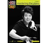 Mastering the Piano Level 1 German Edition (Lang Lang Piano Academy): German Edition