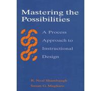 Mastering the Possibilities: A Process Approach to Instructional Design