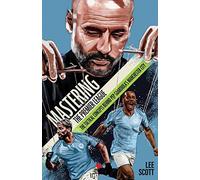 Mastering the Premier League: The Tactical Concepts behind Pep Guardiola's Manchester City