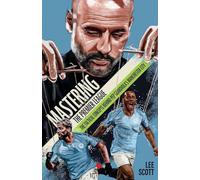 Mastering the Premier League: The Tactical Concepts behind Pep Guardiola's Manchester City
