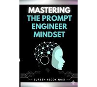 Mastering the Prompt Engineer Mindset