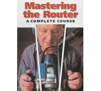 Mastering the Router: A Complete Course by Ron Fox (2001-02-15)