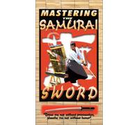 Mastering The Samurai Sword [VHS]