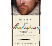 Mastering The Shakespeare Audition: An Actor's Guide to Performance Success