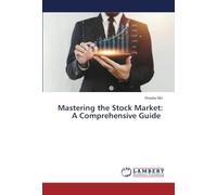 Mastering the Stock Market: A Comprehensive Guide