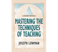 Mastering the Techniques of Teaching, Second Edition (Paper Edition) (Jossey-Bass Higher and Adult Education)