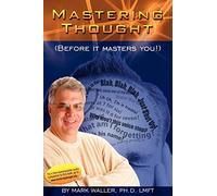 Mastering Thought: Before It Masters You