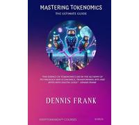 Mastering Tokenomics: The Ultimate Guide
