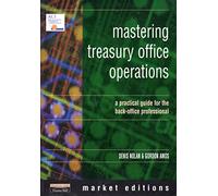Mastering Treasury Office Operations: A Practical Guide for the Back Office Operation