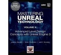 Mastering Unreal Technology, Volume II: Advanced Level Design Concepts with Unreal Engine 3