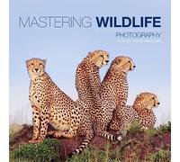 Mastering Wildlife Photography