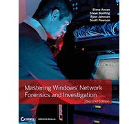Mastering Windows Network Forensics and Investigation, Second Edition