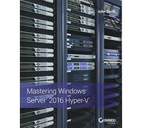 Mastering Windows Server 2016 Hyper-V