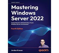 Mastering Windows Server 2022 - Fourth Edition: Compreh - Paperback NEW Krause,