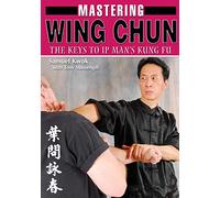 Mastering Wing Chun Kung Fu