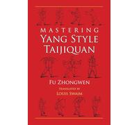 Mastering Yang Style Taijiquan