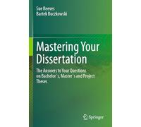 Mastering Your Dissertation – Answers on Bachelor's, Master's & Project Theses – Springer Verlag