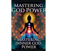 Mastering Your Inner Goddess Power: Activate Your Kundalini, Reprogram Your Subconscious, and Rise Into Your Highest Self