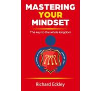 MASTERING YOUR MINDSET: THE KEYS TO THE WHOLE KINGDOM (Coffee Reads)