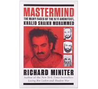 Mastermind: Inside the Secret World of Khalid Shaikh Mohammed