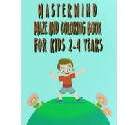 Mastermind maze Coloring Book for Kids 2-4 years: Educational Activity Book For Children's