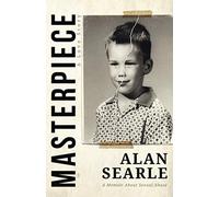 Masterpiece (A Love Story): A Memoir About Sexual Abuse