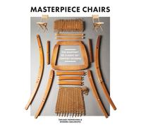 Masterpiece Chairs : The Anatomy of Classic 20th Century Designs