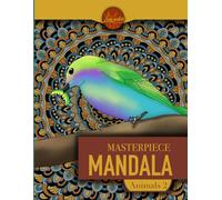 Masterpiece Mandala Animals 2 coloring book: 45 Highly Detailed Single-Sided Designs for Relaxation and Mindfulness (Masterpiece Mandala coloring book)
