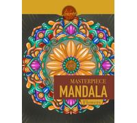 Masterpiece Mandala Flowers coloring book: Mandala coloring book (Masterpiece Mandala coloring book)