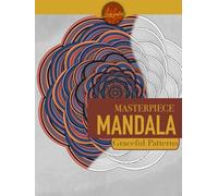 Masterpiece Mandala Graceful Patterns coloring book: expert level mandala coloring book (Masterpiece Mandala coloring book)