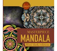 Masterpiece Mandala Mini dark edition coloring book with shading (Masterpiece Mandala coloring book)