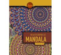 Masterpiece Mandala volume 10 coloring book: Highly detailed mandala coloring book for adults: Masterpiece Mandala coloring book