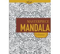 Masterpiece Mandala volume 2: Highly detailed coloring book (Masterpiece Mandala coloring book)