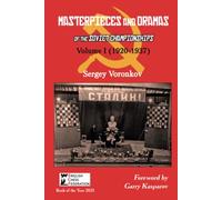 Masterpieces and Dramas of the Soviet Championships: Volume I (1920-1937)