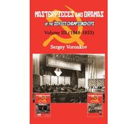 Masterpieces and Dramas of the Soviet Championships: Volume III (1948-1953)