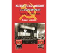 Masterpieces and Dramas of the Soviet Championships: Volume III (1948-1953)
