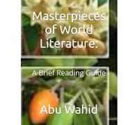 Masterpieces of World Literature:: A Brief Reading Guide