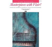 Masterpieces With Flair 1: Standard Early Intermediate to Intermediate Literature for Spirited Performance