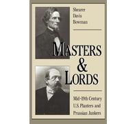 Masters and Lords: Mid-Nineteenth-Century US Planters and Prussian Junkers