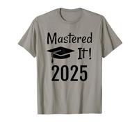 Master's Degree 2025 Gift, Mastered It! T-Shirt
