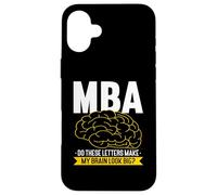 Masters Degree Design For MBA Graduate - My Brain Look Big Case for iPhone 16 Plus