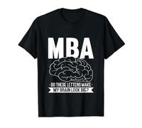 Masters Degree Design for MBA Graduate - My Brain Look Big Value Graphic T-Shirt, Men, Black, M