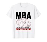 Masters Degree Design for MBA Graduate - My Brain Look Big Value Graphic T-Shirt, Men, White, M