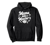 Masters Degree Graduation For Mom Mother Masters Degree Pullover Hoodie