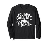 Master's Degree Graduation Funny You May Call Me Master Long Sleeve T-Shirt