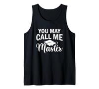 Master's Degree Graduation Funny You May Call Me Master Tank Top