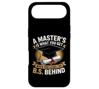 Masters Degree Is What You Get When You Leave The B.S Behind Case for iPhone Air