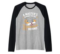 Masters Degree is What You Get When You Leave The B.S Behind Raglan Baseball Tee