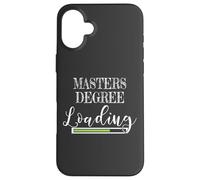 Masters Degree Loading Masters Student Case for iPhone 16 Plus