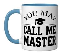 Masters Degree Master Graduation You May Call | Ceramic Coffee Mug | 11 OZ